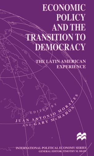 Economic Policy and the Transition to Democracy The Latin American Experience