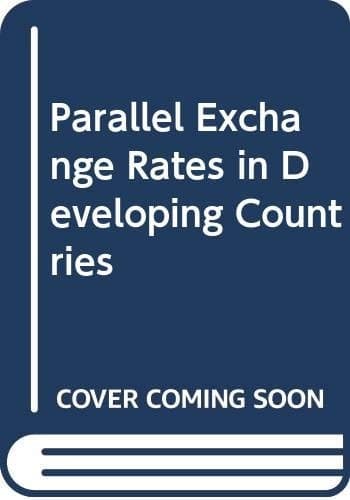 Parallel Exchange Rates in Developing Countries