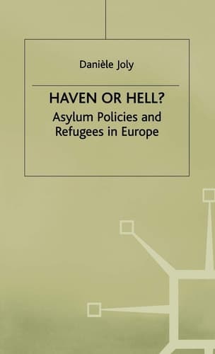 Haven or Hell? Asylum Policies and Refugees in Europe