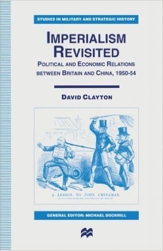 Imperialism Revisited Political and Economic Relations Between Britain and China, 1950-54