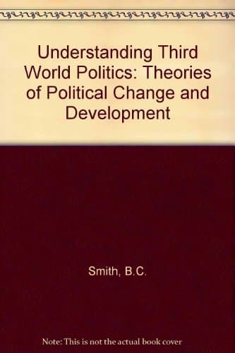Understanding Third World Politics Theories of Political Change and Development