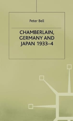 Chamberlain, Germany and Japan, 1933-4 Redefining British Strategy in an Era of Imperial Decline