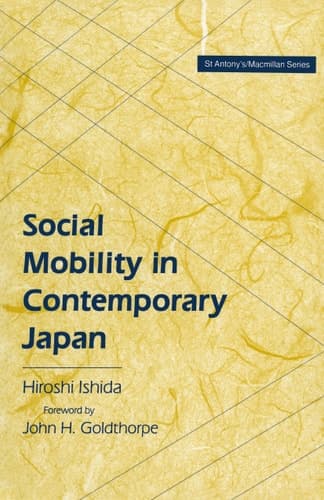 Social Mobility in Contemporary Japan Educational Credentials, Class and the Labour Market in a Cross-National Perspective