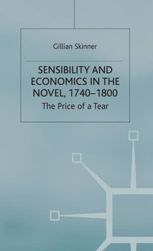 Sensibility and Economics in the Novel The Price of a Tear