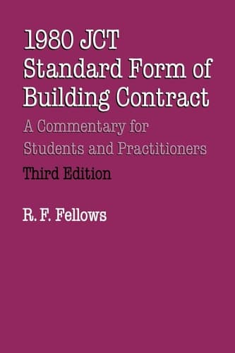 1980 JCT Standard Form of Building Contract A Commentary for Students and Practitioners