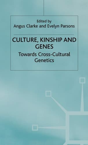 Culture, Kinship and Genes Towards Cross-Cultural Genetics