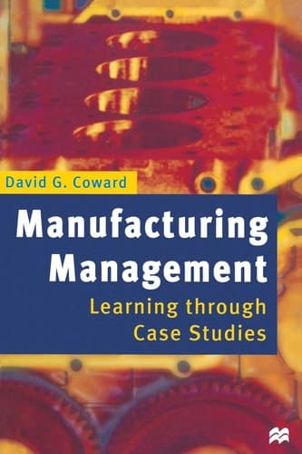 Manufacturing Management Learning Through Case Studies
