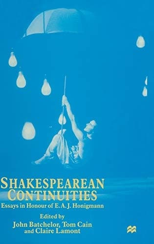 Shakespearean Continuities Essays in Honour of E. A. J. Honigmann