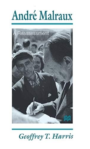 André Malraux A Reassessment