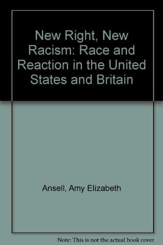 New Right, New Racism Race and Reaction in the United States and Britain