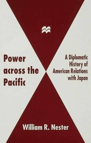 Power Across the Pacific A Diplomatic History of American Relations with Japan