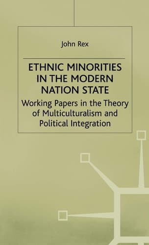 Ethnic Minorities in the Modern Nation State Working Papers in the Theory of Multiculturalism and Political Integration