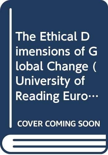 The Ethical Dimensions of Global Change