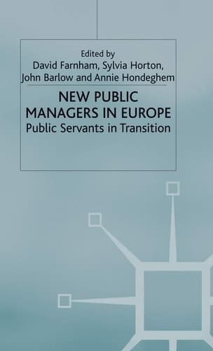 New Public Managers in Europe Public Servants in Transition