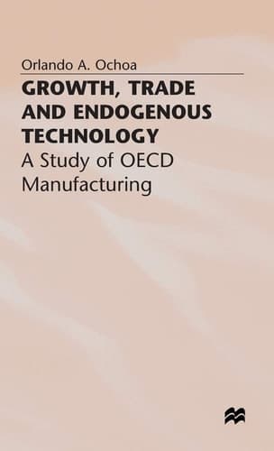 Growth, Trade and Endogenous Technology A Study of OECD Manufacturing