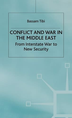 Conflict and War in the Middle East From Interstate War to New Security
