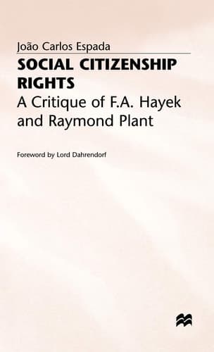 Social Citizenship Rights A Critique of F.A. Hayek and Raymond Plant