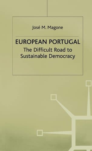 European Portugal The Difficult Road to Sustainable Democracy