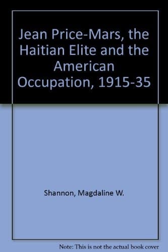 Jean Price-Mars, the Haitian Elite and the American Occupation, 1915-1935