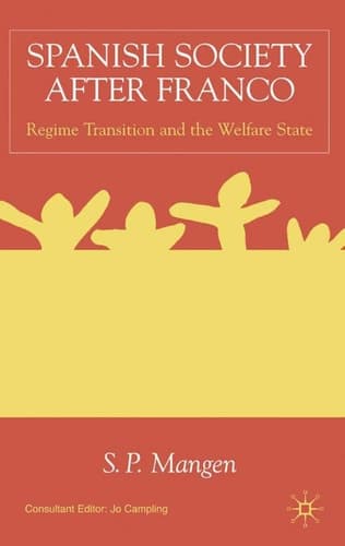 Spanish Society After Franco Regime Transition and the Welfare State