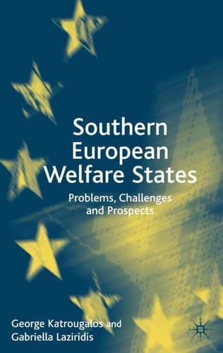 Southern European Welfare States Problems, Challenges and Prospects