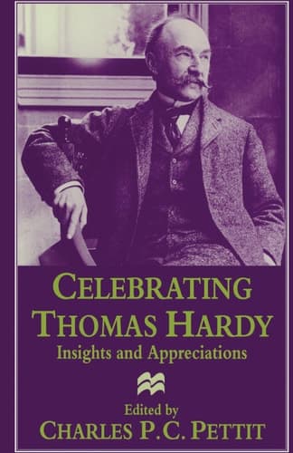Celebrating Thomas Hardy Insights and Appreciations