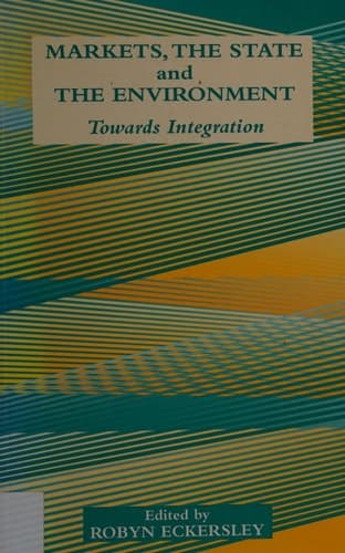 Markets, the State and the Environment Towards Integration