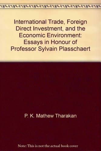 International Trade, Foreign Direct Investment, and the Economic Environment Essays in Honour of Professor Sylvain Plasschaert