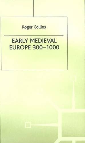 Early Medieval Europe, 300-1000