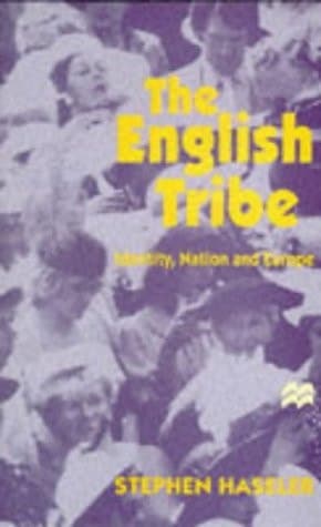 The English Tribe Identity, Nation and Europe