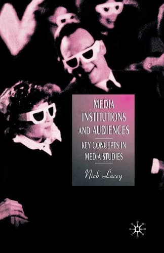 Media, Institutions and Audiences Key Concepts in Media Studies