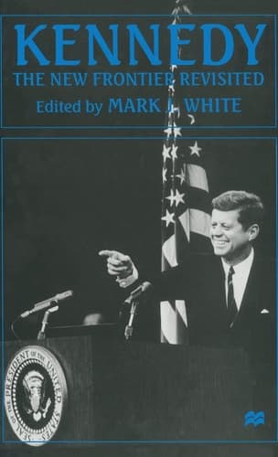 Kennedy: The New Frontier Revisited