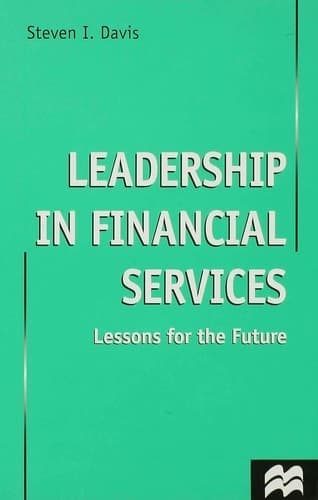 Leadership in Financial Services Lessons for the Future