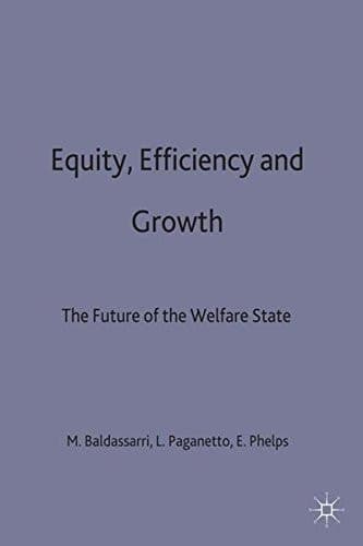 Equity, Efficiency and Growth The Future of the Welfare State