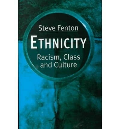 Ethnicity: Racism, Class and Culture