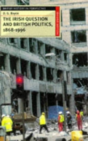 The Irish Question and British Politics, 1868-1996 (British History in Perspective (Houndmills, Basingstoke, Hampshire).)