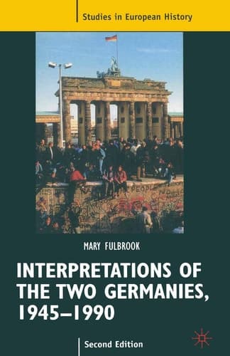 Interpretations of the Two Germanies, 1945-1990 (Studies in European History)