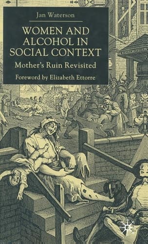 Women and Alcohol in Social Context Mother’s Ruin Revisited