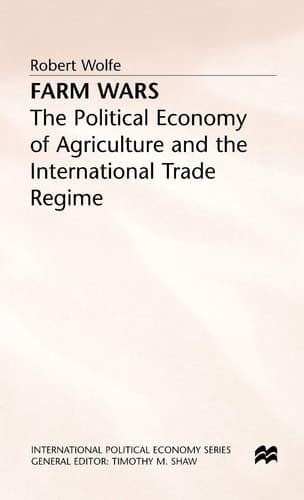 Farm Wars (International Political Economy Series)
