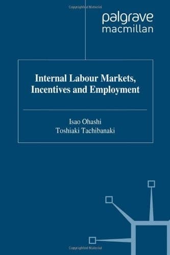 Internal Labour Markets, Incentives and Employment