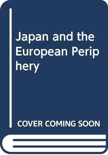 Japan and the European Periphery