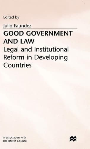 Good Government and Law Legal and Institutional Reform in Developing Countries