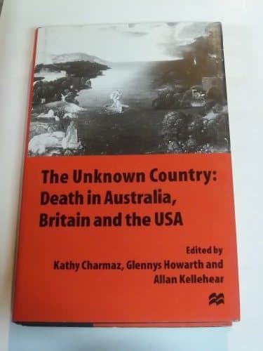 The Unknown Country: Death in Australia, Britain and the USA