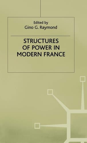 Structures of Power in Modern France