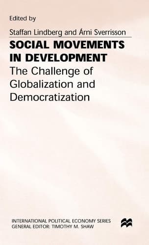 Social Movements in Development The Challenge of Globalization and Democratization
