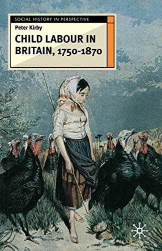 Child Labour in Britain, 1750-1870