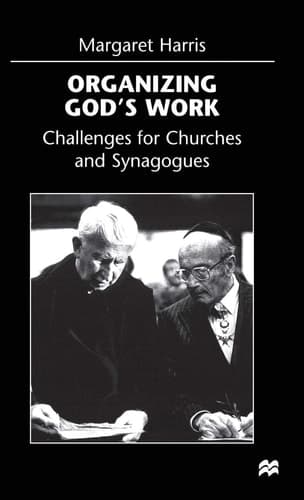 Organizing God’s Work Challenges for Churches and Synagogues