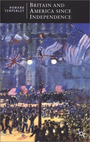 Britain and America Since Independence