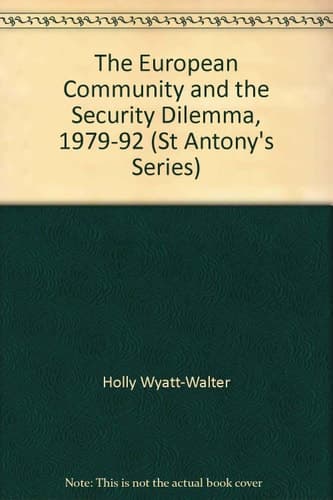The European Community and the Security Dilemma, 1979-92