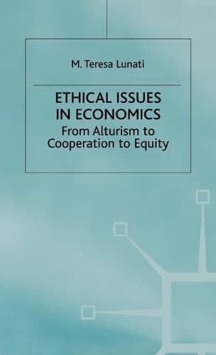 Ethical Issues in Economics From Altruism to Cooperation to Equity